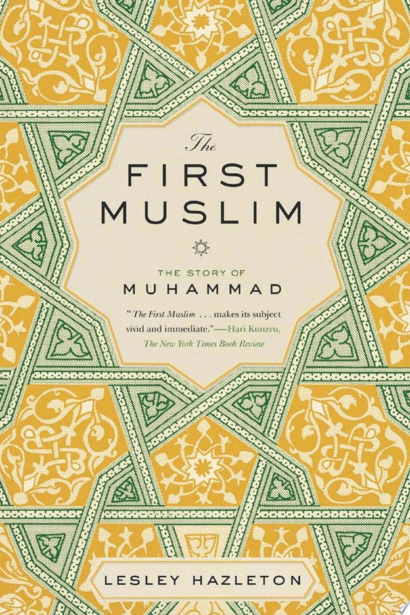 Book cover of 'The First Muslim: The Story of Muhammad' by Lesley Hazleton, featuring a cream central label surrounded by a green and yellow geometric star pattern.