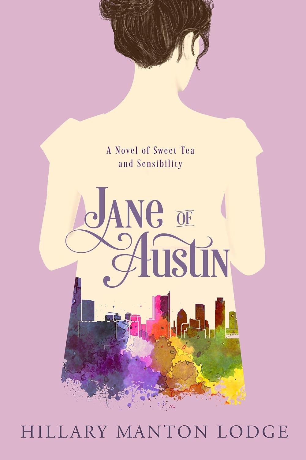 Book cover of 'Jane of Austin' by Hillary Manton Lodge with a silhouette of a woman and colorful cityscape on a purple background.