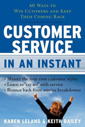Book cover of 'Customer Service in an Instant' by Karen Leland and Keith Bailey with a person celebrating against a blue sky.
