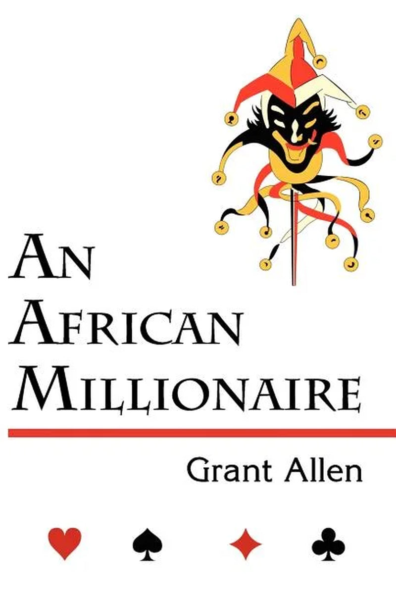 An African Millionaire: Mystery Classic by Grant Allen