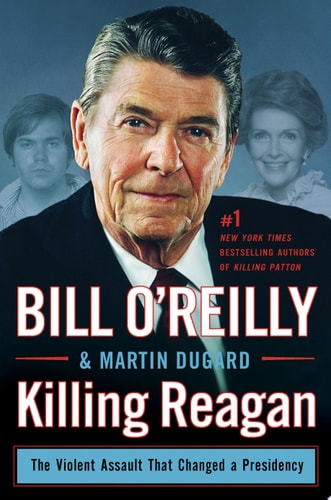 Book cover of 'Killing Reagan' by Bill O'Reilly and Martin Dugard with a portrait of Ronald Reagan.