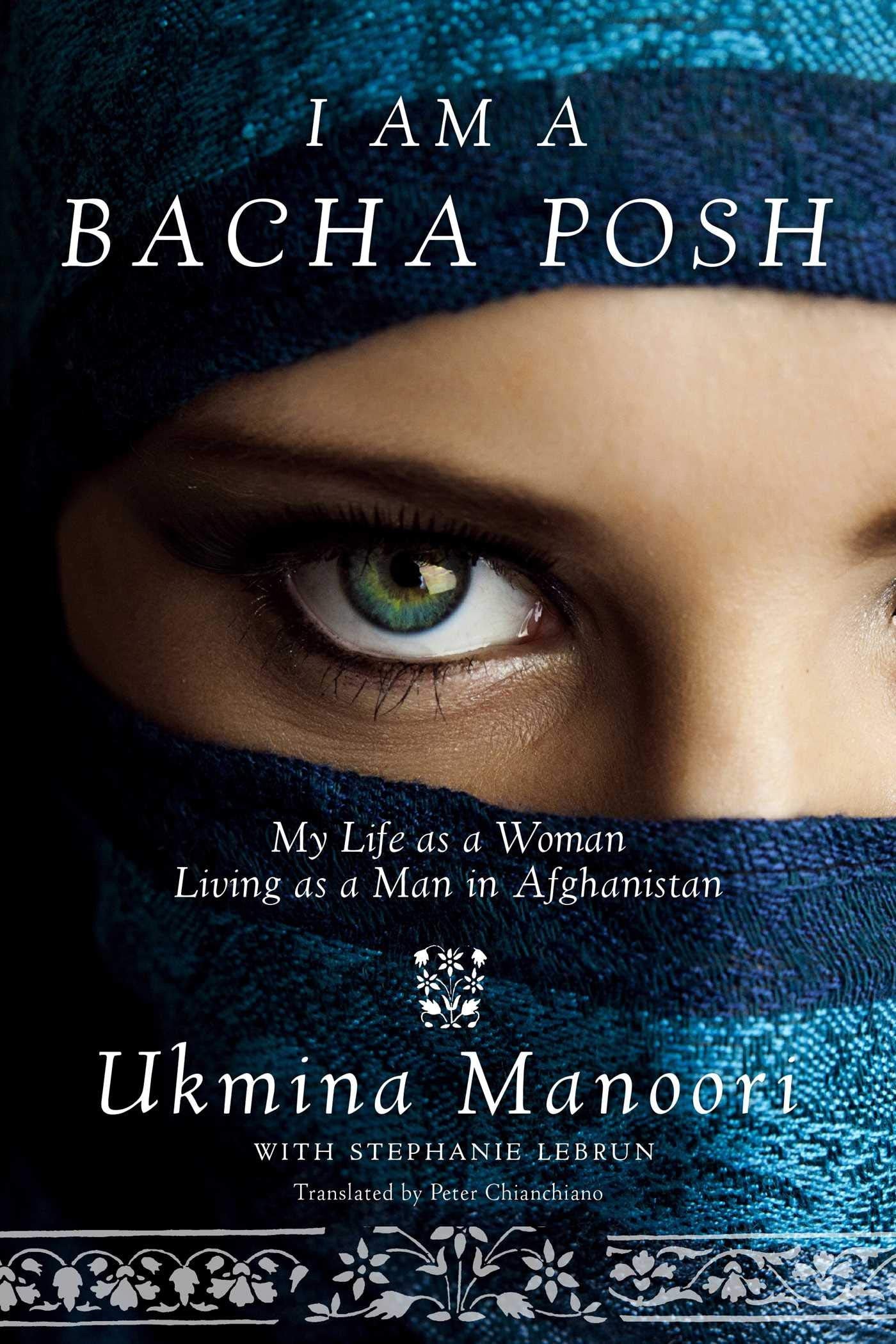 Book cover for 'I Am a Bacha Posh' by Ukmina Manoori, featuring a close-up of a woman's eye wearing a blue headscarf.