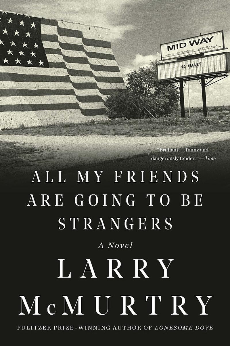 Book cover of 'All My Friends Are Going to Be Strangers: A Novel' by Larry McMurtry, featuring a flag-themed backdrop and the author's name.