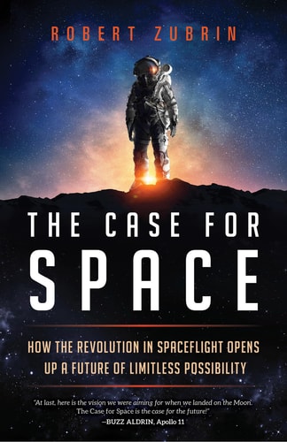 Book cover of 'The Case for Space' by Robert Zubrin with an astronaut on a planet.