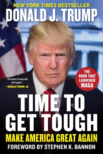 Book cover of 'Time to Get Tough: Make America Great Again' by Donald J. Trump with American flag and White House in background.