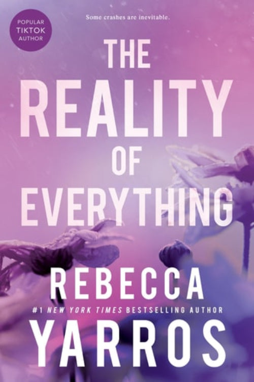 This image features the cover of "The Reality of Everything" by Rebecca Yarros, a popular and New York Times bestselling author. The book's cover displays a serene beach house with a pink and purple hue, partially shrouded in a soft mist, evoking a sense of mystery and tranquility.