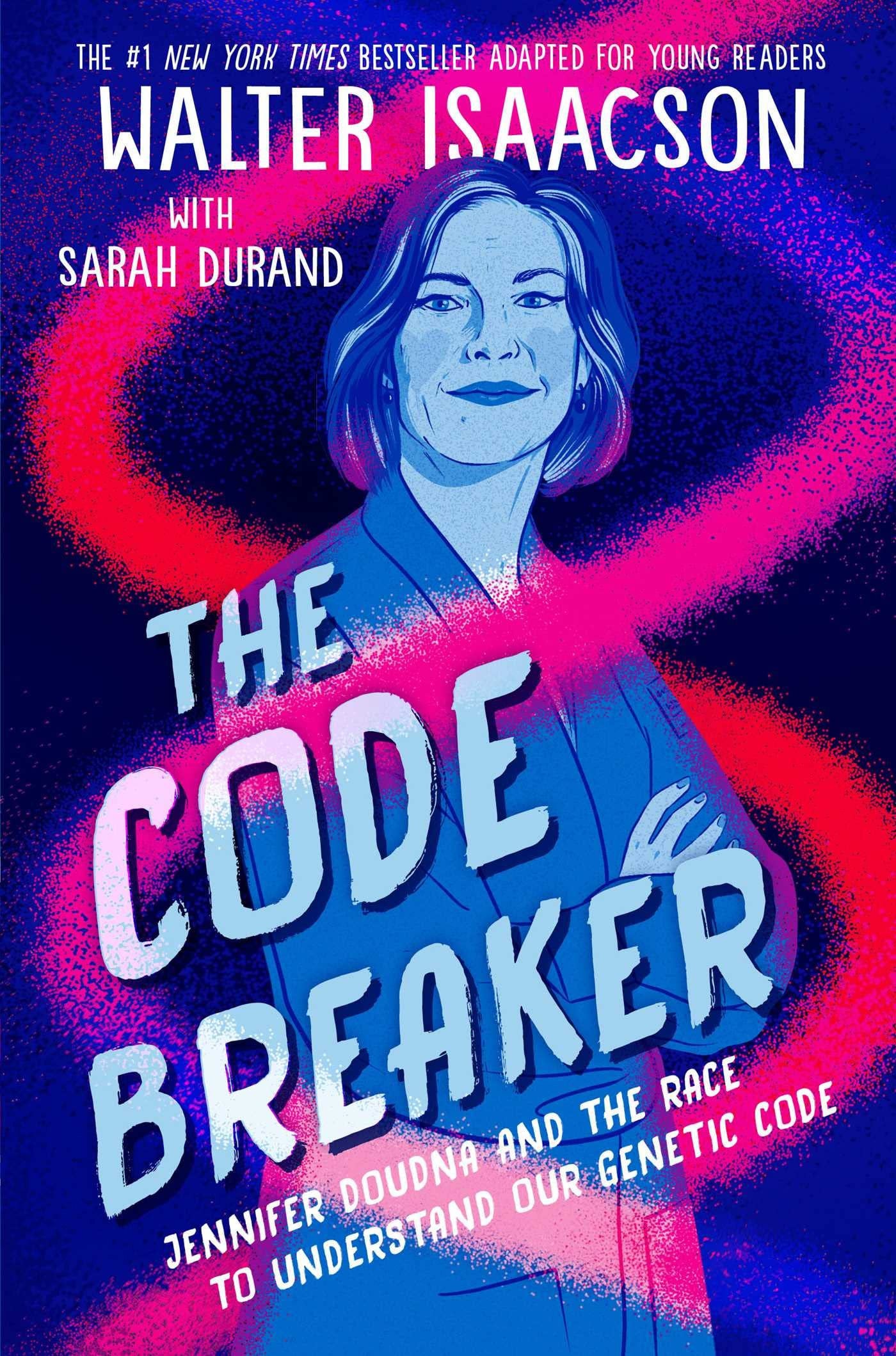 Book cover of 'The Code Breaker' by Walter Isaacson and Sarah Durand with a stylized illustration of a woman.