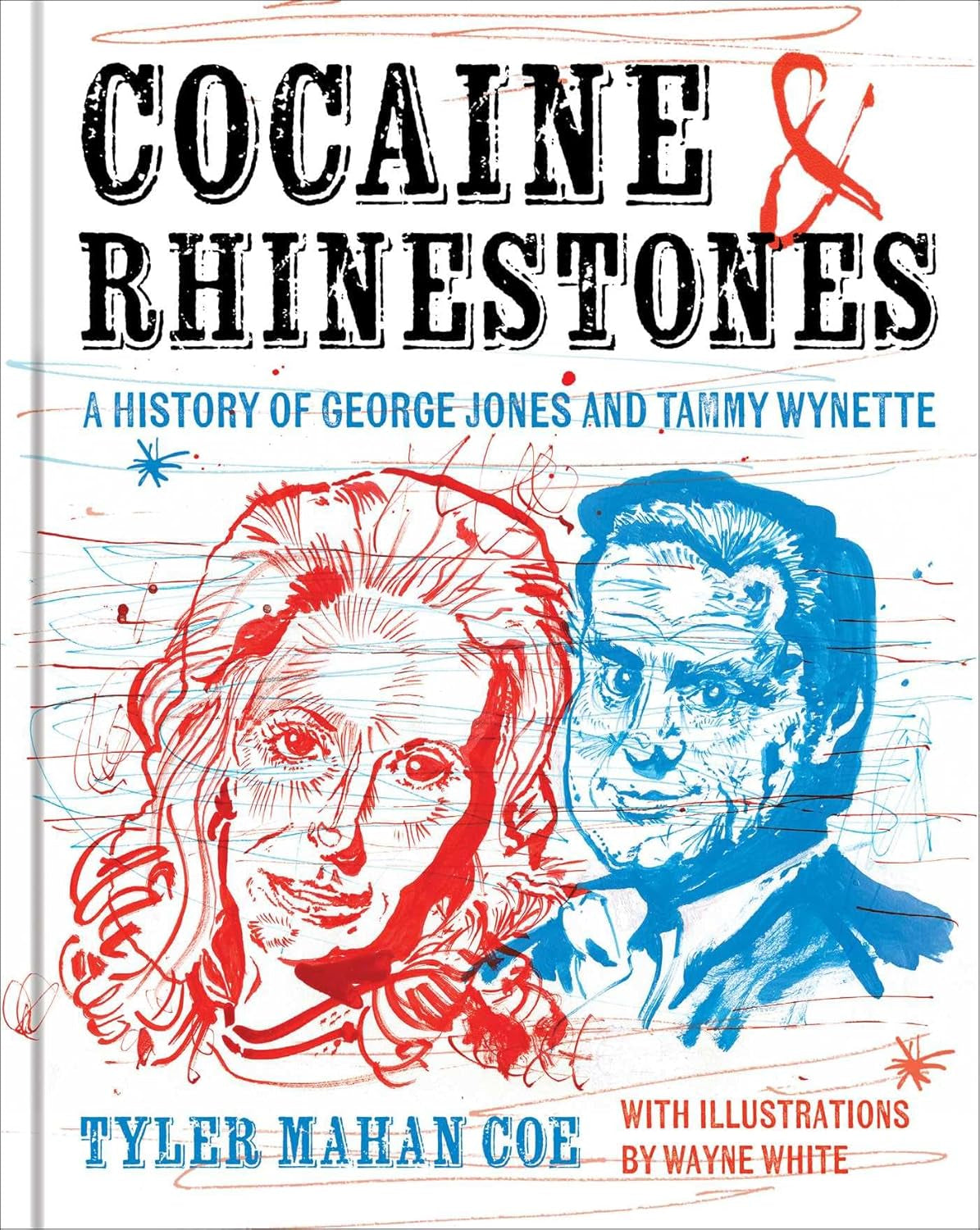 Book cover for 'Cocaine and Rhinestones: A History of George Jones and Tammy Wynette' featuring illustrated portraits of George Jones and Tammy Wynette with a red and blue color scheme.