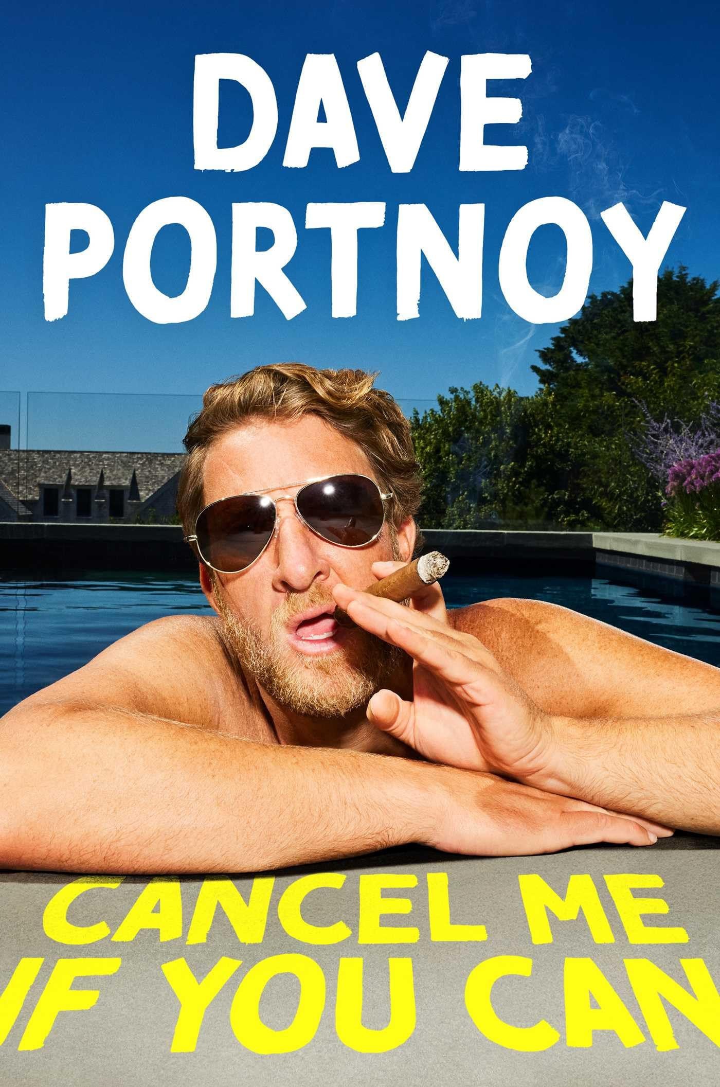 Man lounging by a pool with sunglasses and a cigar, text overlay 'Dave Portnoy Cancel Me If You Can' on a blue sky background.