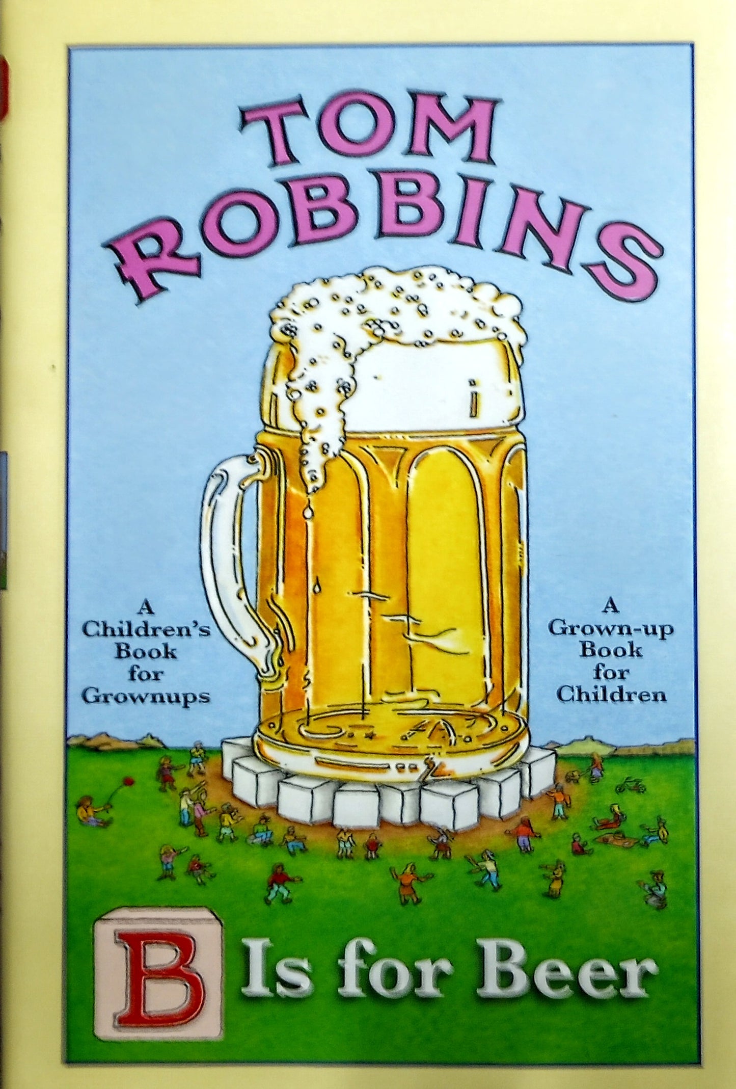Book cover of 'B Is for Beer' by Tom Robbins with a large mug of beer and small figures around it.