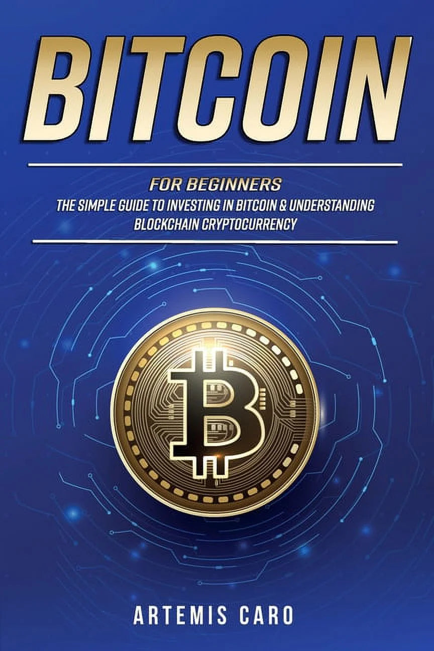 Book cover of book "3 in 1 Box Set: Bitcoin for Beginners : the Simple Guide to Investing in Bitcoin & Understanding Blockchain Cryptocurrency" by Artemis Caro, featuring Bitcoin logo on BTC coin.