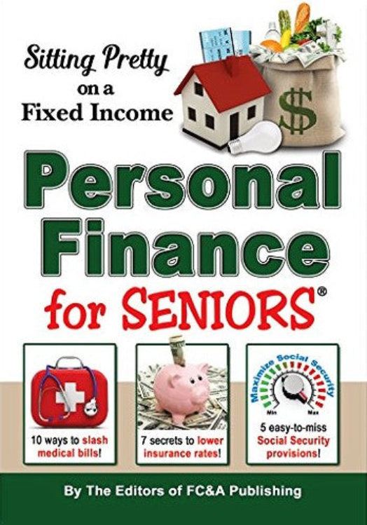 The cover of the book 'Sitting Pretty on a Fixed Income: Personal Finance for Seniors' featuring graphic elements such as a house, coins, a magnifying glass, and seniors. The title and author information are prominently displayed.