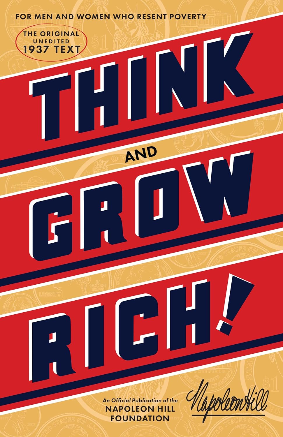 Think and Grow Rich: An Official Publication of the Napoleon Hill Foundation by Napoleon Hill