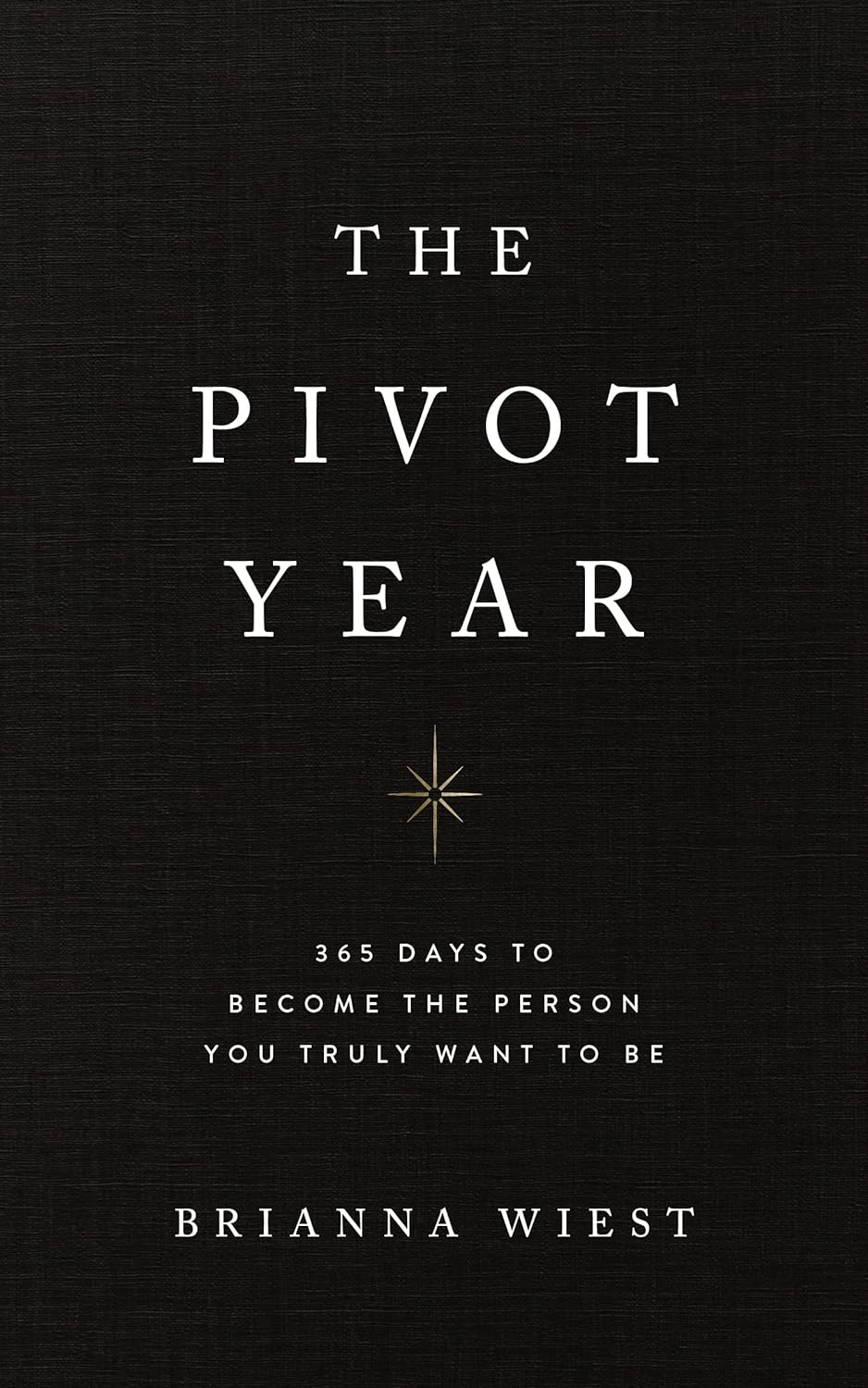 Book cover of 'The Pivot Year' by Brianna Wiest on a black background