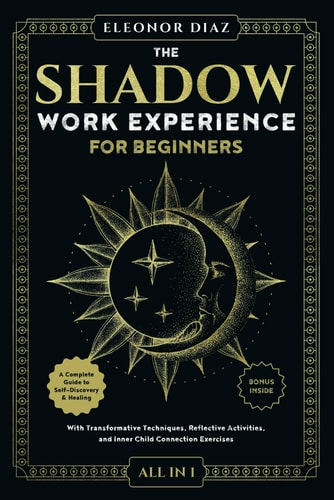 Book cover of 'The Shadow Work Experience for Beginners' by Eleonor Diaz with a sun and moon design.