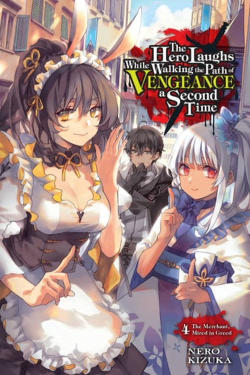 Cover of the light novel 'The Hero Laughs While Walking the Path of Vengeance a Second Time: The Merchant, Mired in Greed' featuring illustrated characters from the story.