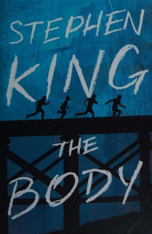 Cover of the book 'The Body' by Stephen King, featuring silhouettes of four boys on a train track with the title written in a large, bold font.
