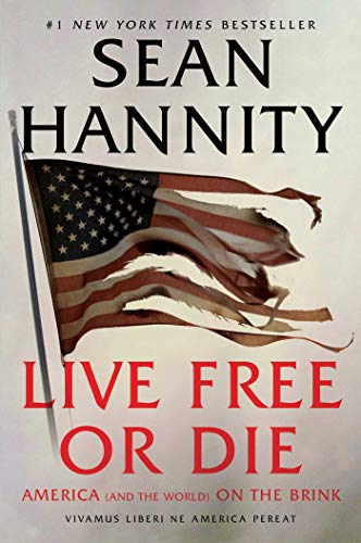 Book cover of 'Live Free Or Die' by Sean Hannity, featuring a tattered American flag and the title text.