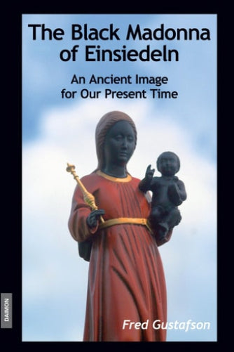 Book cover of 'The Black Madonna of Einsiedeln' with a statue of a woman holding a child against a blue sky.