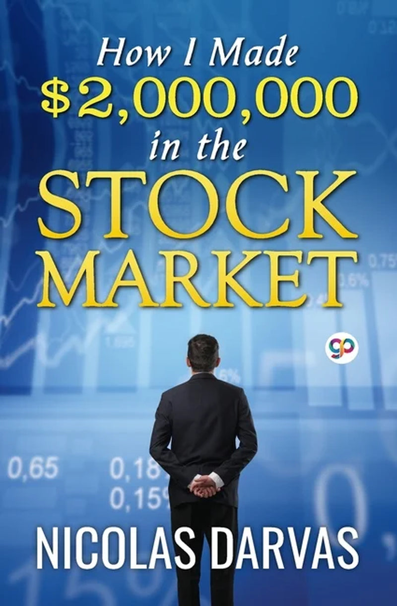 The cover of the book 'How I Made $2,000,000 in the Stock Market' by Nicolas Darvas, featuring an image of a man in a suit looking out over a financial landscape, symbolizing investment or trading.