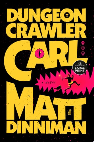 Book cover of 'Dungeon Crawler' by Carl Matt Dinniman with yellow text and pink accents on a black background.