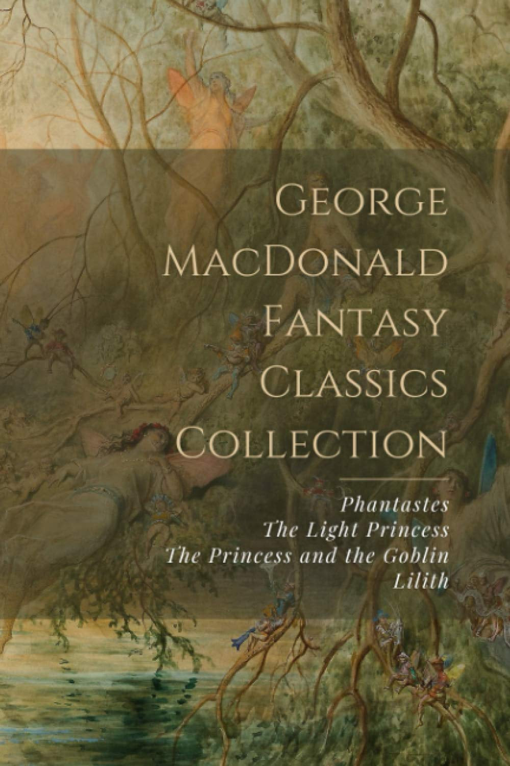 Cover of 'George MacDonald Fantasy Classics Collection' featuring artwork with trees, a princess, and a goblin.