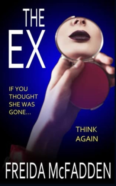 Book cover of 'The Ex' by Freida McFadden with a hand holding a compact mirror.