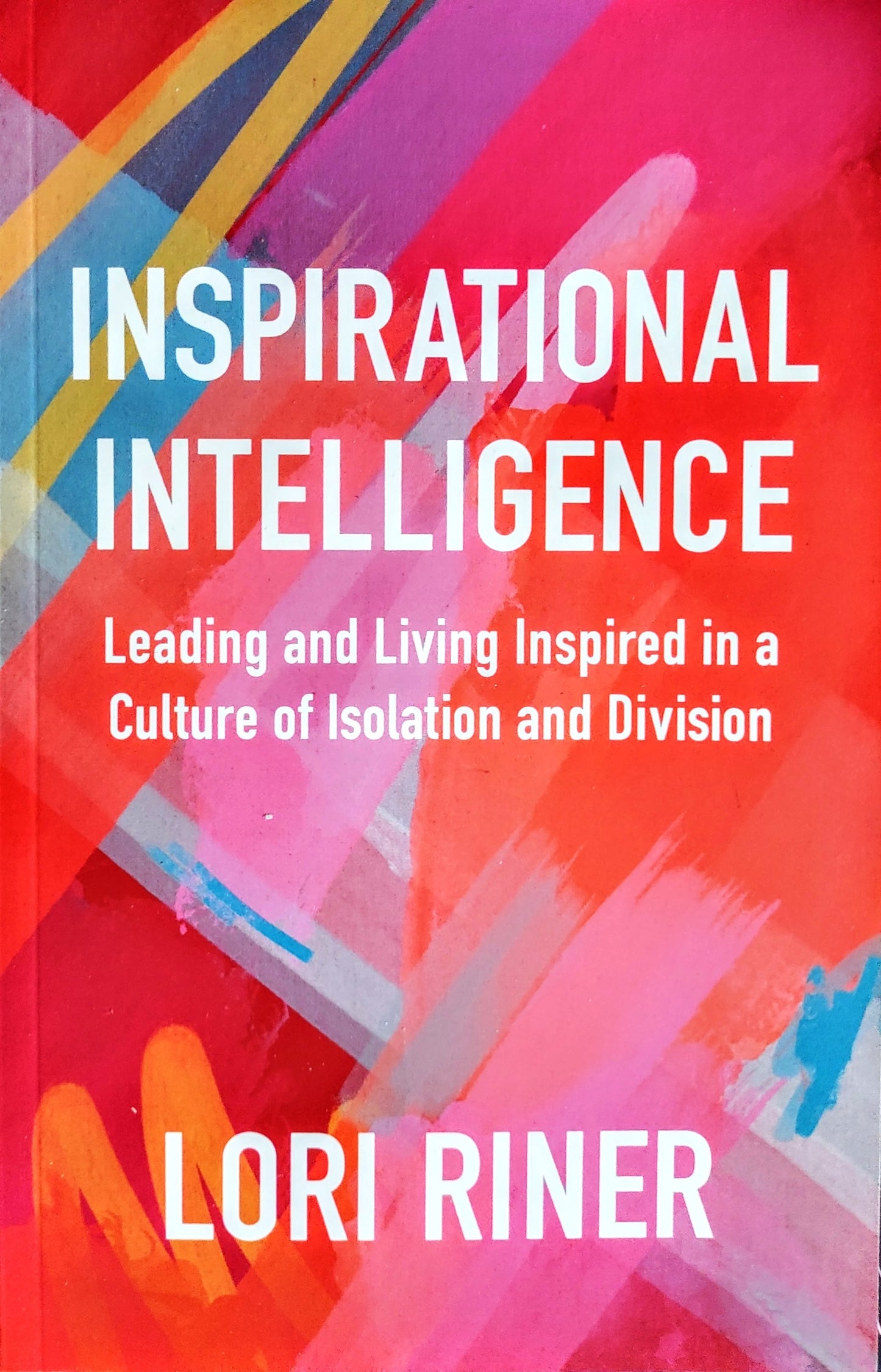 Inspirational Intelligence | Lori Riner
