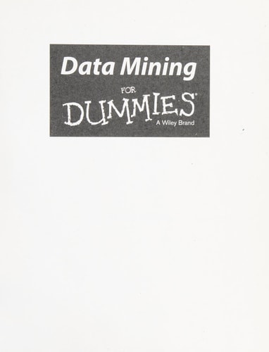 Data Mining For Dummies by Meta S. Brown