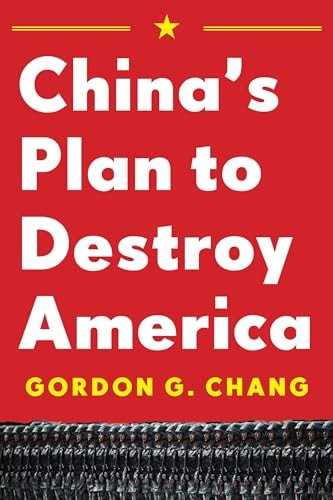 Plan Red: China's Project to Destroy America by Gordon G. Chang