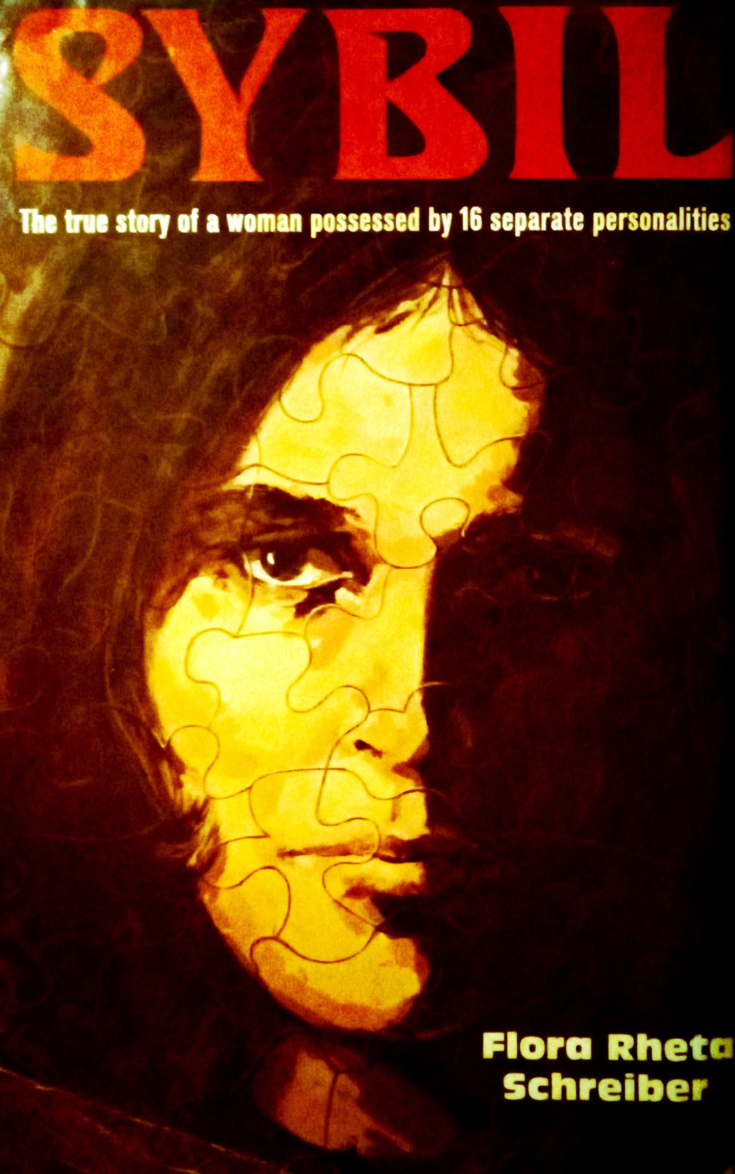 Sybil: The True Story of a Woman Possessed by 16 Separate Personalities by Flora Rheta Schreiber