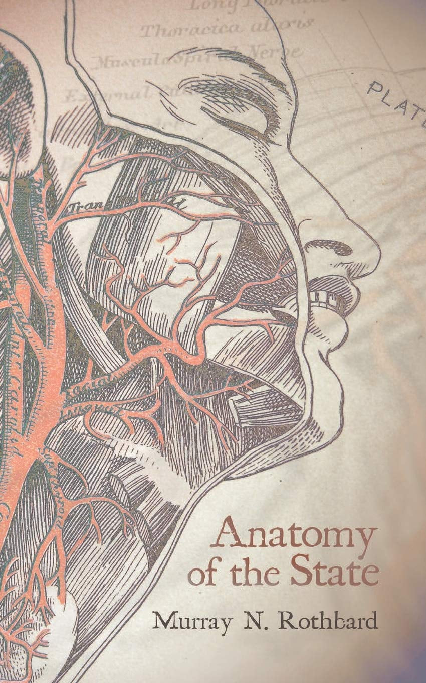 Anatomy of the State by Murray N. Rothbard