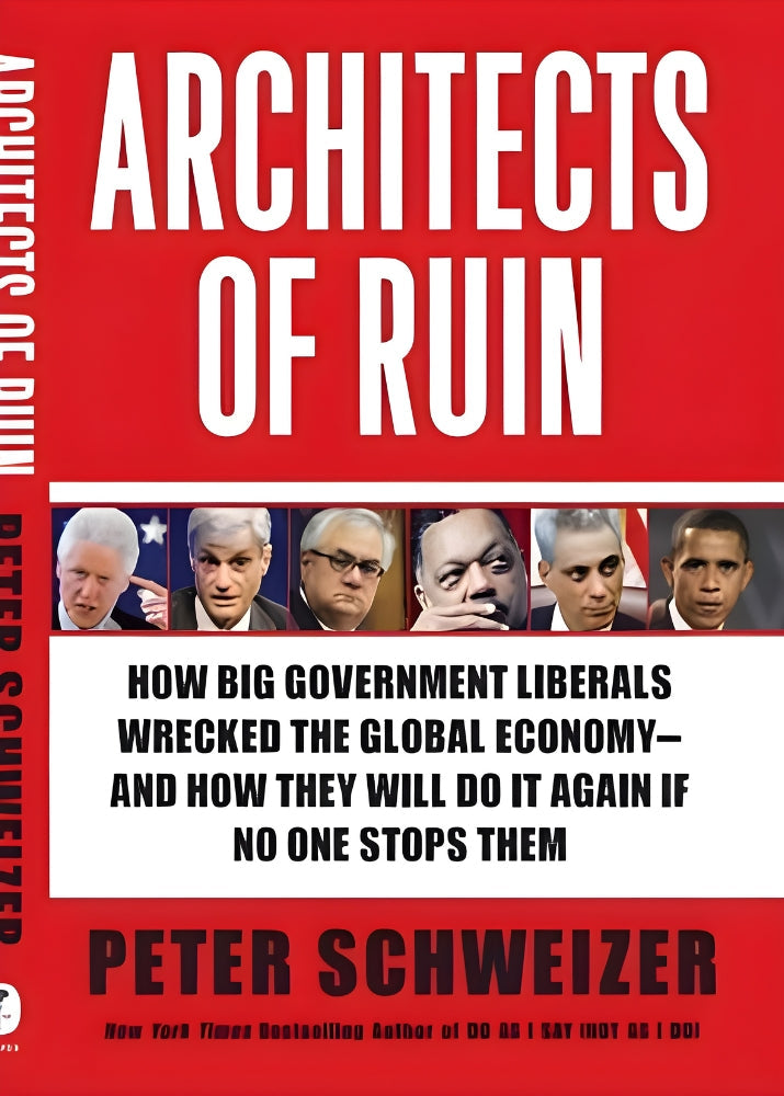 Book cover of 'Architects of Ruin' by Peter Schweizer with a red background and images of people.