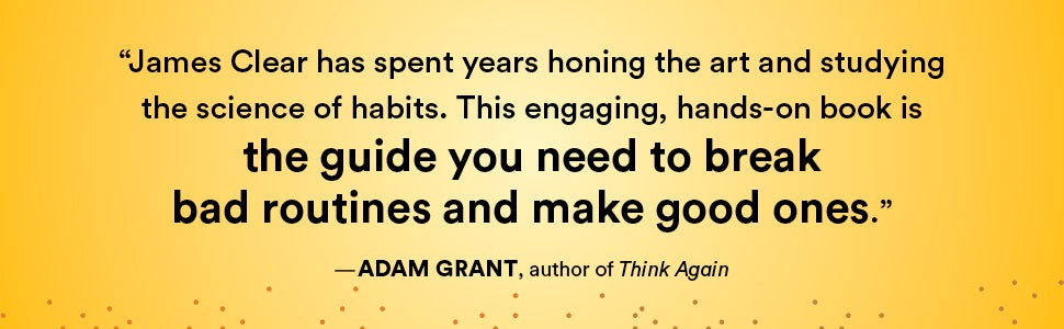Atomic Habits: An Easy & Proven Way to Build Good Habits & Break Bad Ones by James Clear