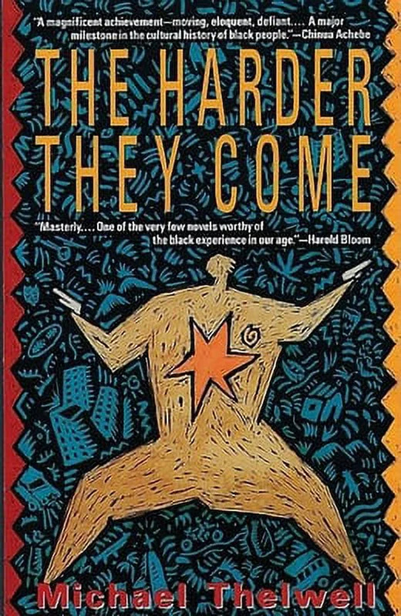 The Harder They Come: A Novel by Michael Thelwell || Fiction