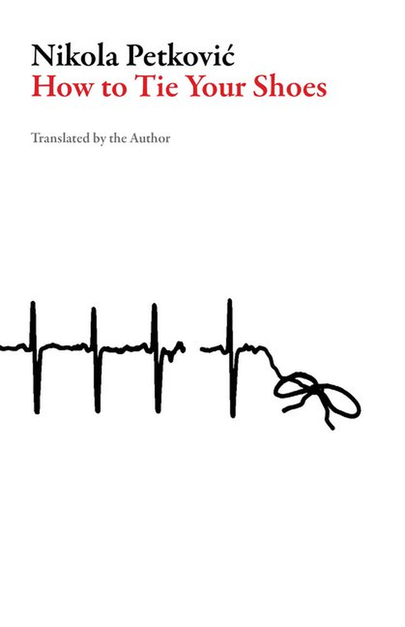 Croatian Literature: How to Tie Your Shoes (Paperback)