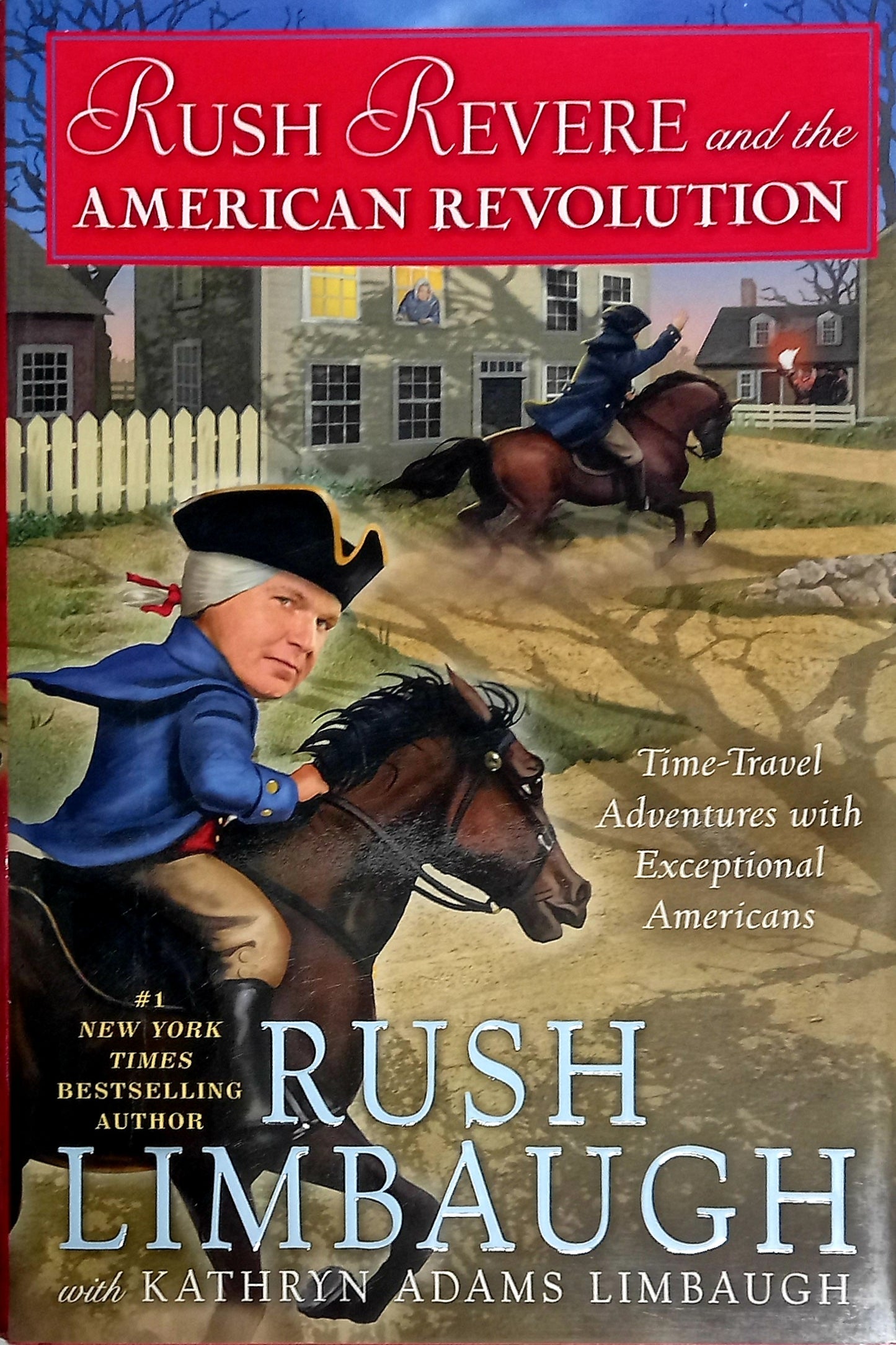 Rush Revere and the American Revolution by Rush Limbaugh