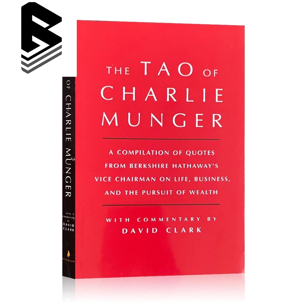 The Tao of Charlie Munger W/ Commentary by David Clark
