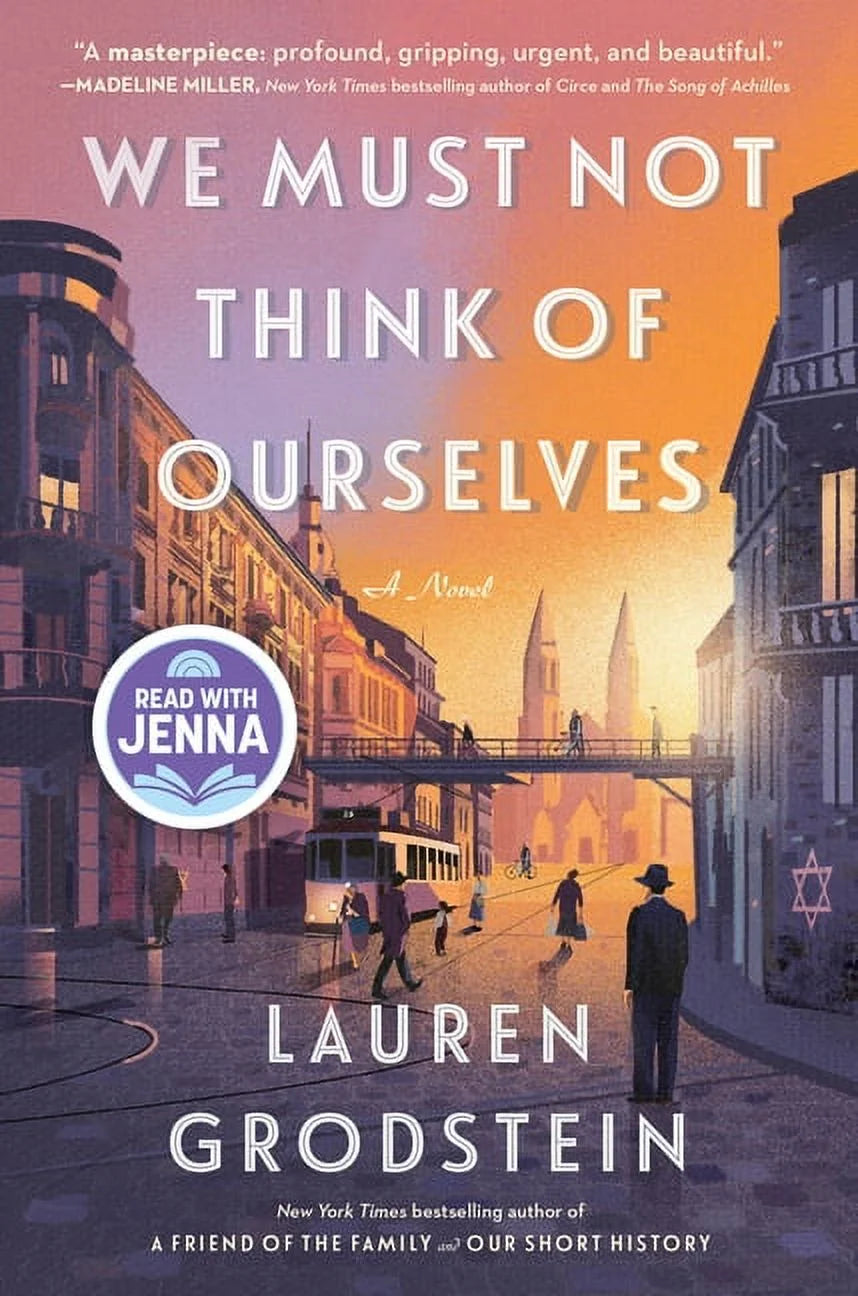 Book cover of 'We Must Not Think of Ourselves' by Lauren Grodstein featuring a city street scene with people.