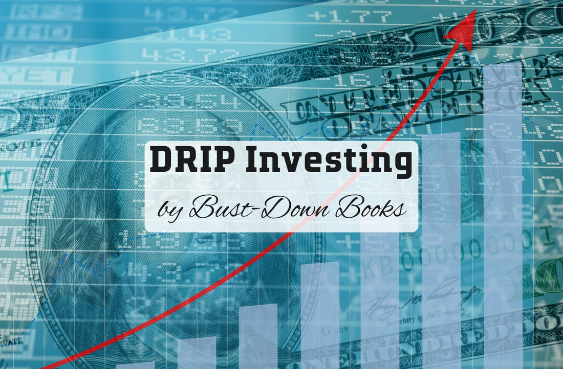 DRIP Investing by Bust-Down