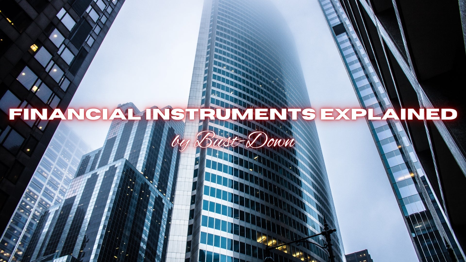 Financial Instruments Bbok Financial Instruments Explained: Rules of the Tools – Bust-Down Books