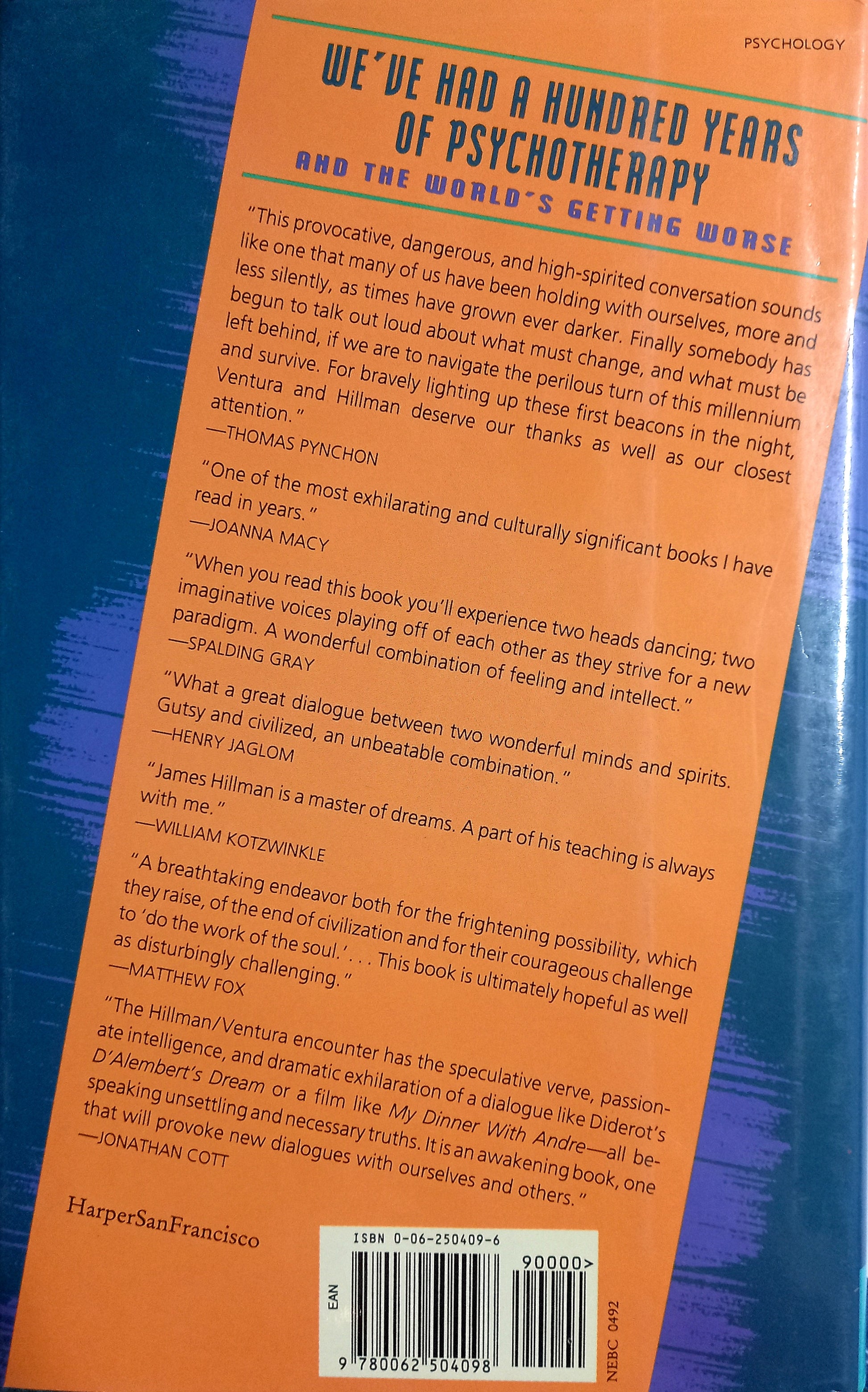 Back back cover of 'We've Had a Hundred Years of Psychotherapy and the World's Getting Worse' by Michael Ventura and James Hillman Dust Jacket, Hardcover Edition.