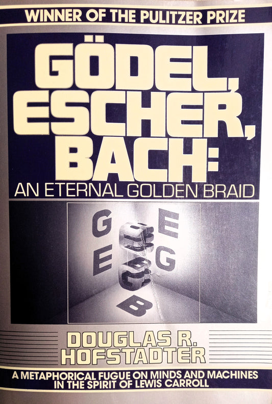 This image features the cover of "Gödel, Escher, Bach: An Eternal Golden Braid" by Douglas R. Hofstadter, winner of the 1980 Pulitzer Prize for Science Fiction.