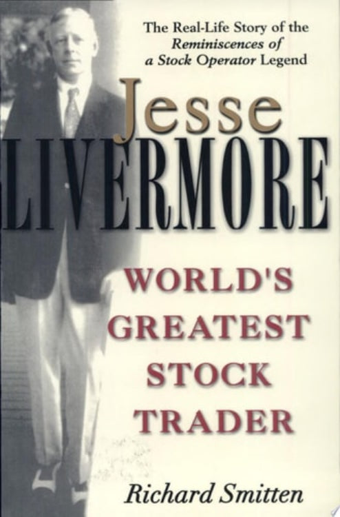 Book cover of 'Jesse Livermore: World's Greatest Stock Trader' with a black and white photo of a man.