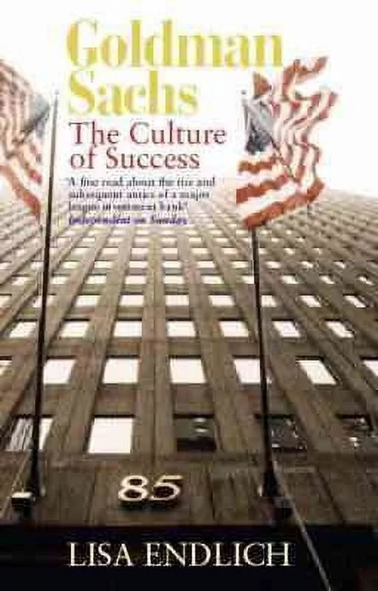 Culture of Success: Goldman Sachs : the Culture of Success (Paperback)