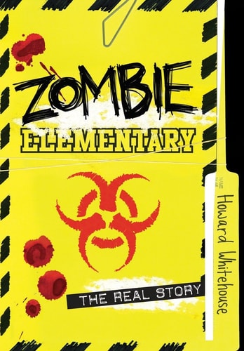 Zombie Elementary: The Real Story | Howard Whitehouse