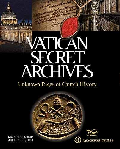 Vatican Secret Archives: Unknown Pages of Church History | Grzegorz Górny & Janusz Rosikoń