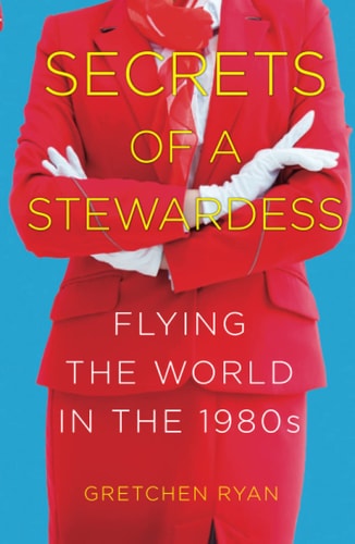 Book cover of 'Secrets of a Stewardess' with a person in a red suit on a blue background