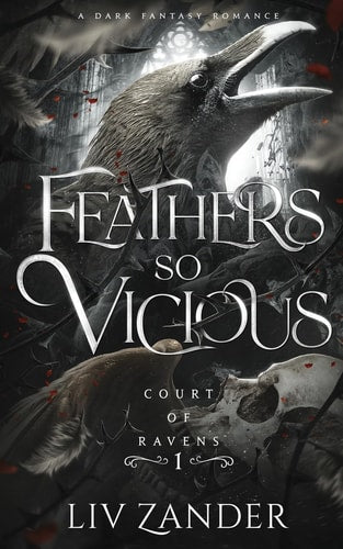 Feathers So Vicious by Liv Zander