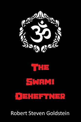 The Swami Deheftner by Robert Steven Goldstein